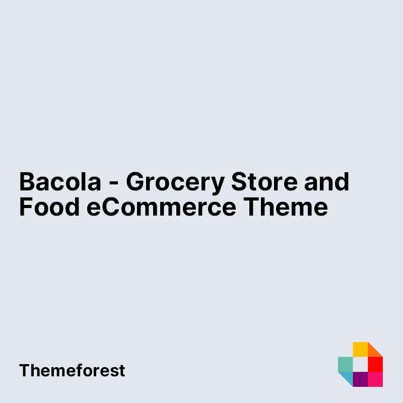 Bacola - Grocery Store and Food eCommerce Theme
