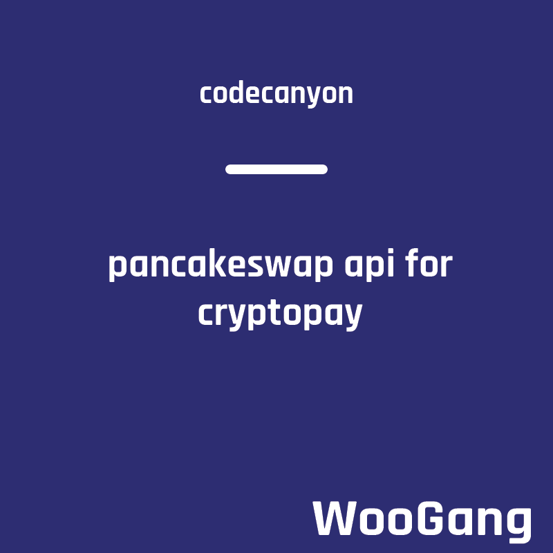 PancakeSwap API for CryptoPay WooCommerce
