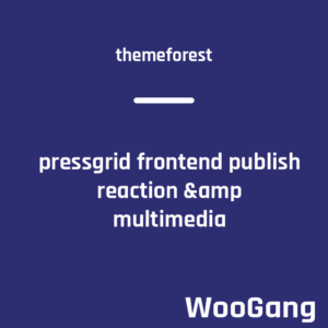 PressGrid Frontend Publish Reaction & Multimedia