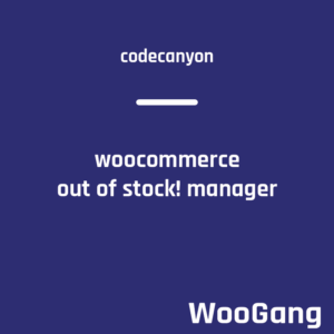 WooCommerce Out of Stock! Manager
