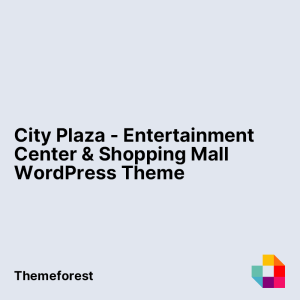 City Plaza - Entertainment Center & Shopping Mall WordPress Theme