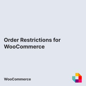 Order Restrictions for WooCommerce