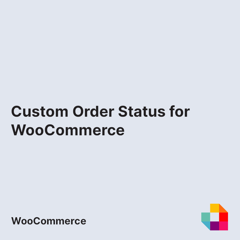 Custom Order Status for WooCommerce