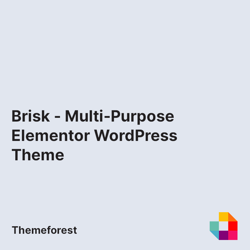 Brisk - Multi-Purpose Elementor WordPress Theme