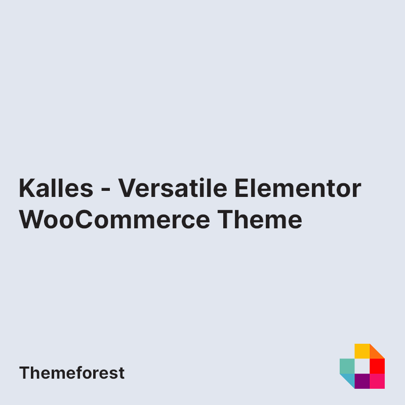 Kalles - Versatile Elementor WooCommerce Theme
