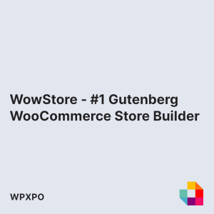 WowStore - #1 Gutenberg WooCommerce Store Builder