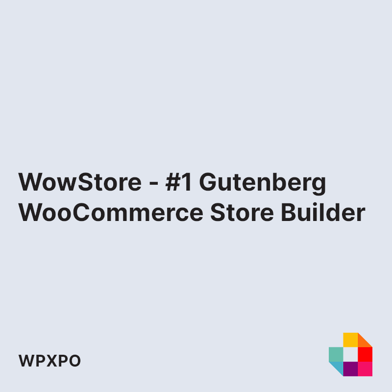 WowStore - #1 Gutenberg WooCommerce Store Builder